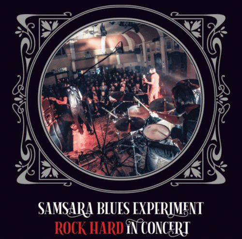 Samsara Blues Experiment : Rock Hard in Concert